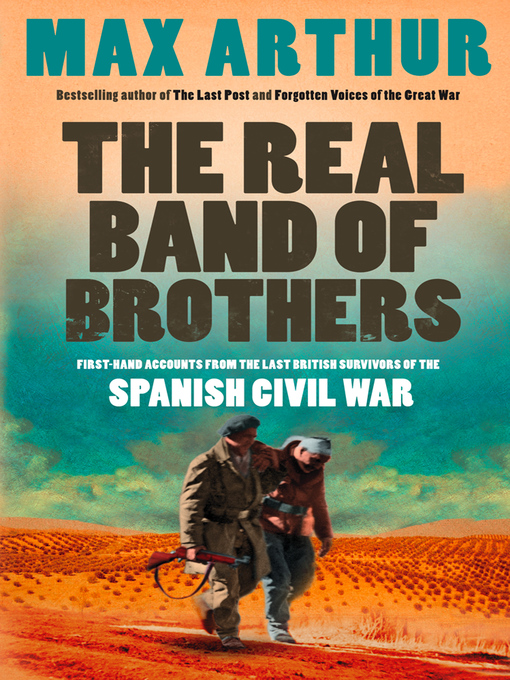Title details for The Real Band of Brothers by Max Arthur - Available